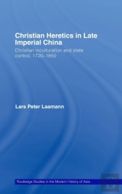 Christian Heretics In Late Imperial China