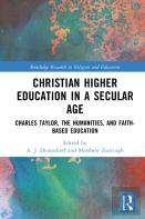 Christian Higher Education In A Secular Age