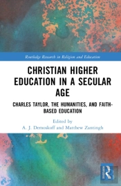 Christian Higher Education In A Secular Age