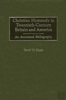 Bertrand.pt - Christian Hymnody In Twentieth-Century Britain And America