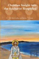 Christian Insight Into The Eucharist Simplified
