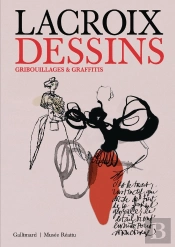 Christian Lacroix. Dessins, Gribouillages Et Graffitis