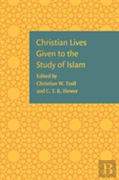 Christian Lives Given To The Study Of Islam