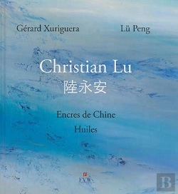 Bertrand.pt - Christian Lu ; Encres De Chine ; Huiles