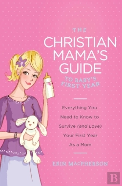 Bertrand.pt - Christian Mama'S Guide To Baby'S First Year