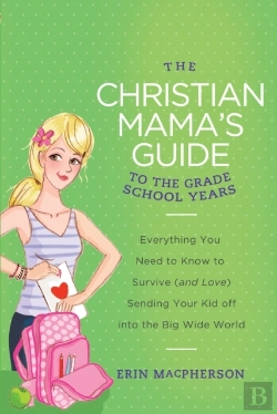 Bertrand.pt - Christian Mama'S Guide To Grade School Years
