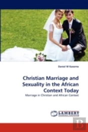 Christian Marriage And Sexuality In The African Context Today