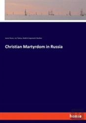 Christian Martyrdom In Russia