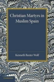 Christian Martyrs In Muslim Spain