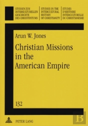 Christian Missions In The American Empire
