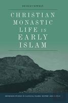 Christian Monastic Life In Early Islam