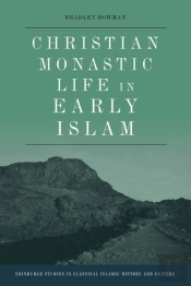 Christian Monastic Life In Early Islam