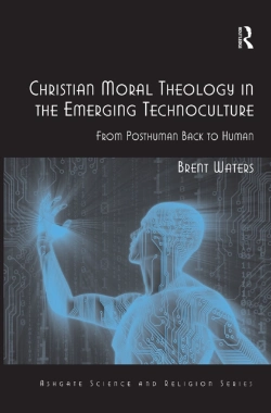 Bertrand.pt - Christian Moral Theology In The Emerging Technoculture
