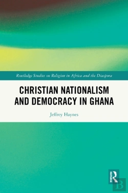 Bertrand.pt - Christian Nationalism And Democracy In Ghana