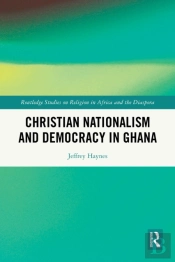 Christian Nationalism And Democracy In Ghana