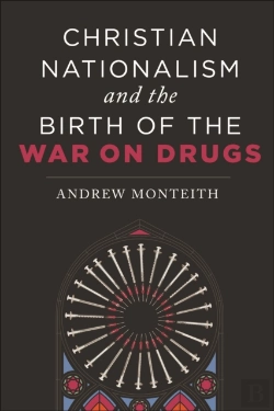 Bertrand.pt - Christian Nationalism And The Birth Of The War On Drugs