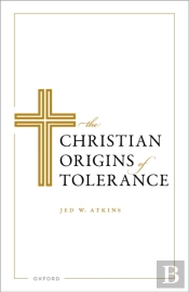 Christian Origins Of Tolerance