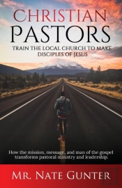 Christian Pastors, Train The Local Churc
