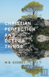 Christian Perfection And Deeper Things