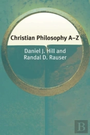 Christian Philosophy Aâ€“Z