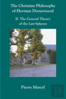 Christian Philosophy Of Herman Dooyeweerd