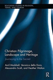 Christian Pilgrimage, Landscape And Heritage