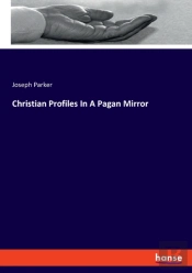 Christian Profiles In A Pagan Mirror
