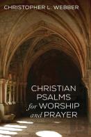 Christian Psalms For Worship And Prayer