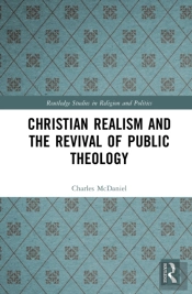 Christian Realism And The Revival Of Public Theology