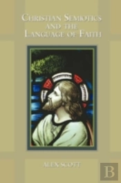 Christian Semiotics And The Language Of Faith