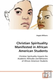 Christian Spirituality Manifested In African American Students