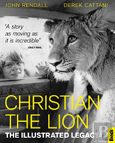 Christian The Lion: The Illustrated Legacy