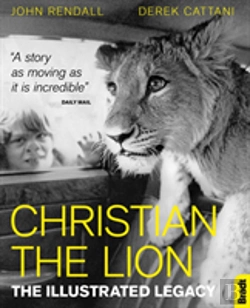 Bertrand.pt - Christian The Lion: The Illustrated Legacy