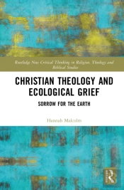 Christian Theology And Ecological Grief