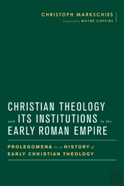 Bertrand.pt - Christian Theology And Its Institutions In The Early Roman Empire