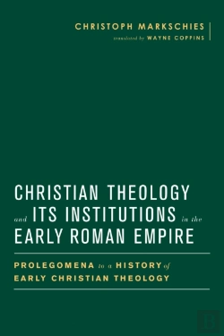 Bertrand.pt - Christian Theology And Its Institutions In The Early Roman Empire