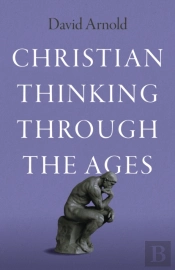 Christian Thinking Through The Ages