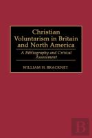 Christian Voluntarism In Britain And North America