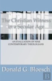 Christian Witness In A Secular Age: An E