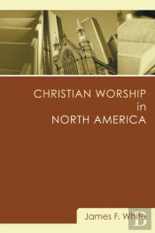 Christian Worship In North America
