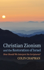 Christian Zionism And The Restoration Of Israel