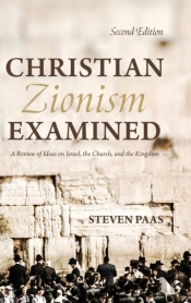 Christian Zionism Examined, Second Editi