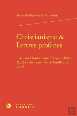 Bertrand.pt - Christianisme & Lettres Profanes : Essai Sur L'Humanisme Français (1515-1535) Et Sur La Pensée De Guillaume Budé