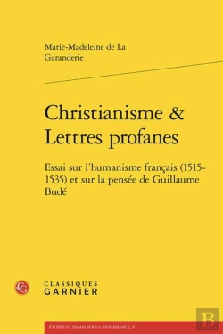 Bertrand.pt - Christianisme & Lettres Profanes : Essai Sur L'Humanisme Français (1515-1535) Et Sur La Pensée De Guillaume Budé