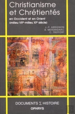 Bertrand.pt - Christianisme Et Chrétientés En Occident Et En Orient (Milieu Viie-Milieu Xie Siècle)