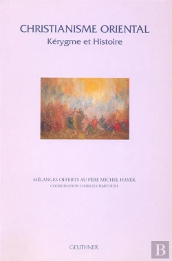 Bertrand.pt - Christianisme Oriental : Kerygme Et Histoire