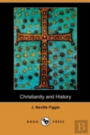 Christianity And History (Dodo Press)