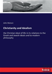 Christianity And Idealism