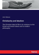Christianity And Idealism
