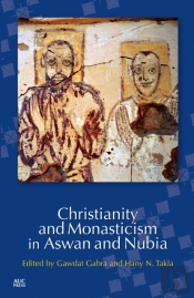 Christianity And Monasticism In Aswan And Nubia